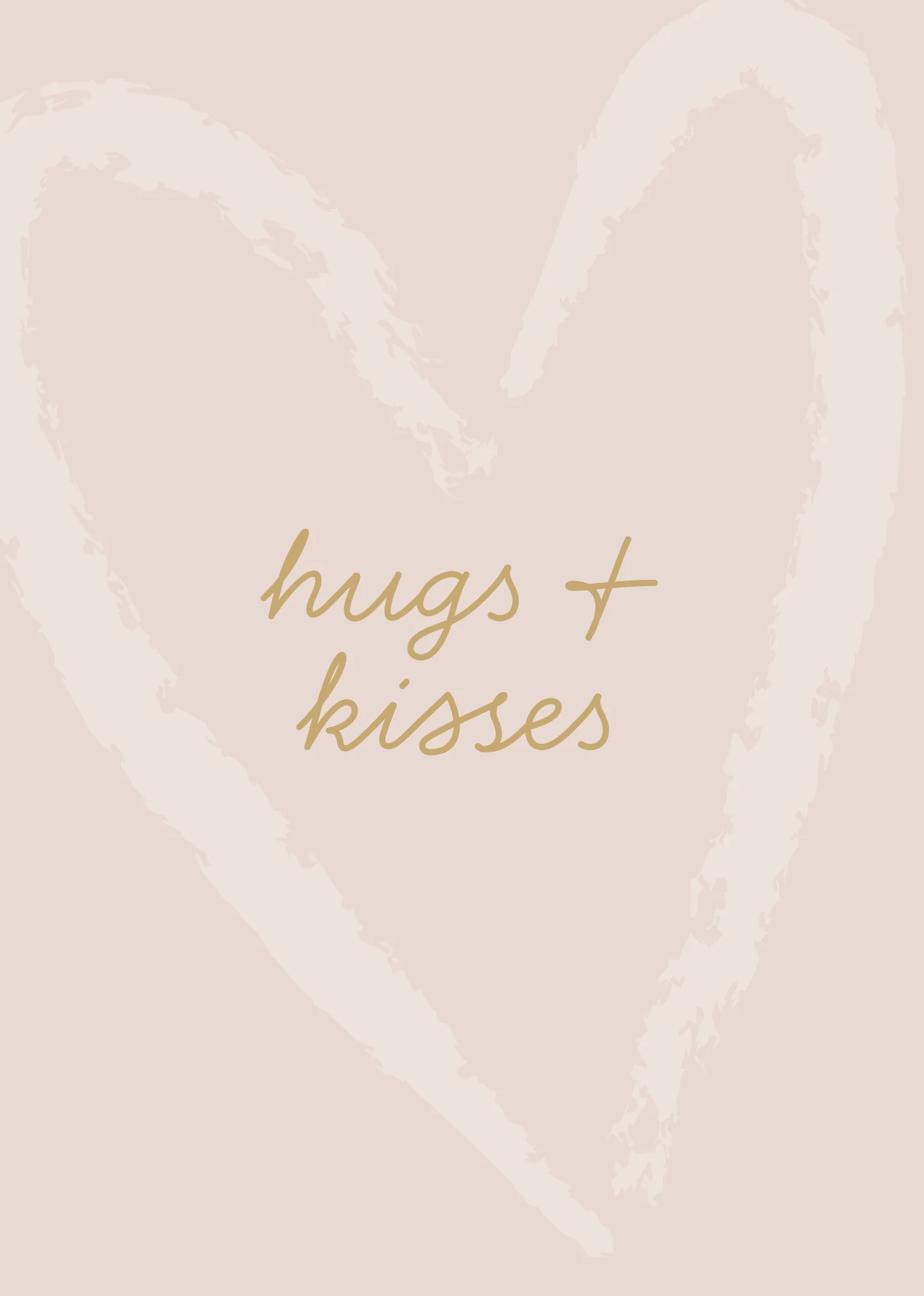 Greeting Card Blushing Floral- Hugs & Kisses